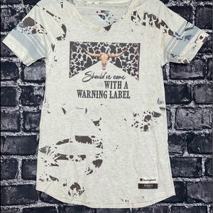 Should have come with a warning label t-shirt